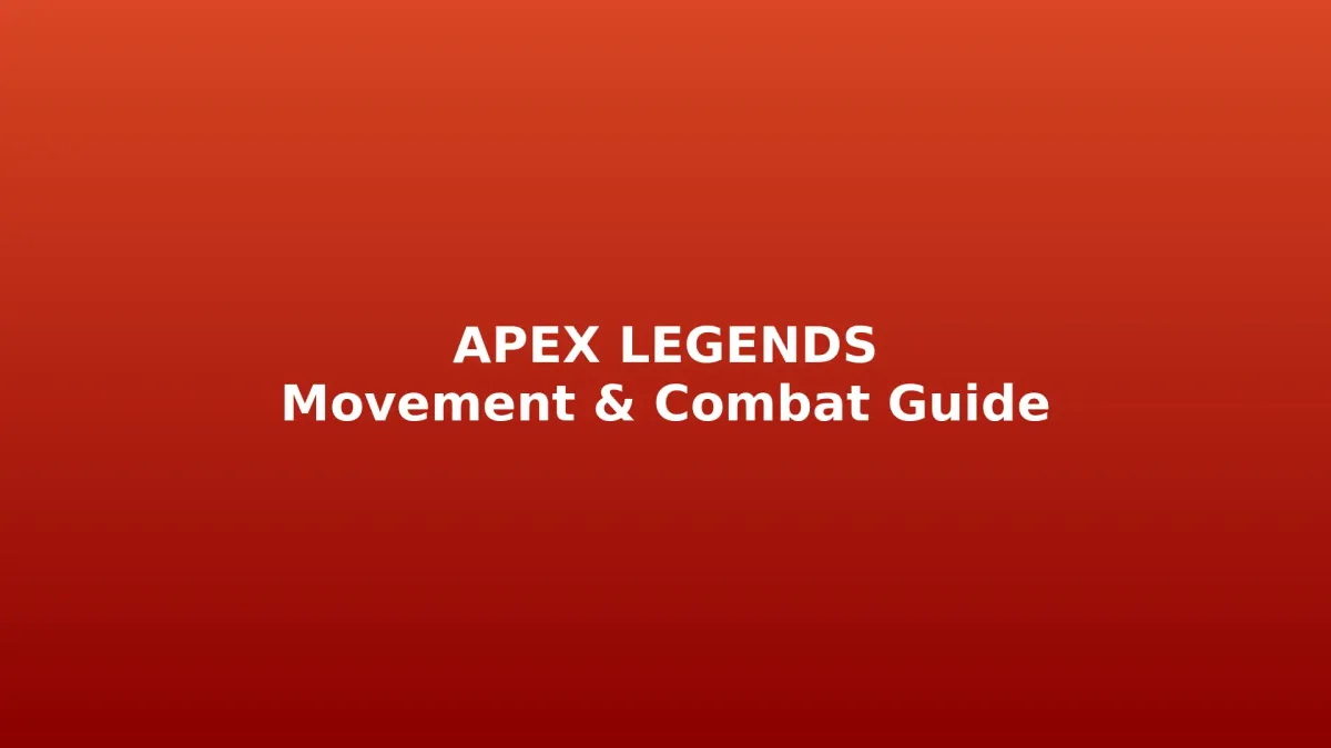 Apex Legends 2026: Advanced Movement and Combat Techniques - Master Wall Jump, Slide Hop, and Team Fighting