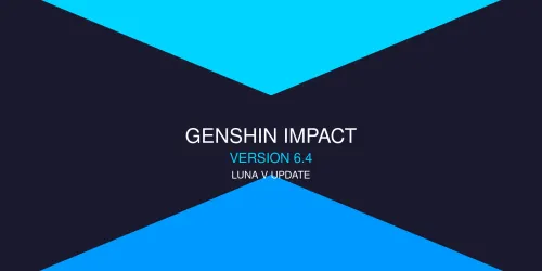 Genshin Impact Version 6.4 Update 2026: Wadah Baharu, Character Baru, dan Event Hebat!