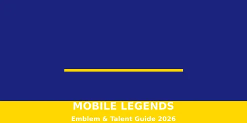 Mobile Legends 2026: Panduan Lengkap Emblem dan Talent untuk Semua Role - Setup Meta Terbaik