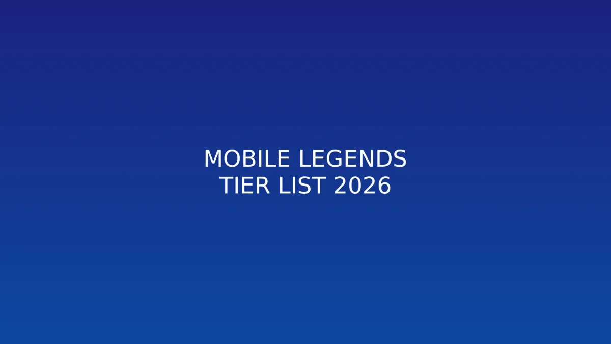 Mobile Legends 2026：最强英雄 tiers 排行榜 - 排位赛上分必备指南