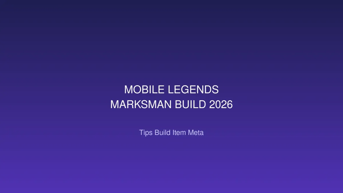 Tips Build Item Marksman Meta Mobile Legends 2026: Damage Maksimal