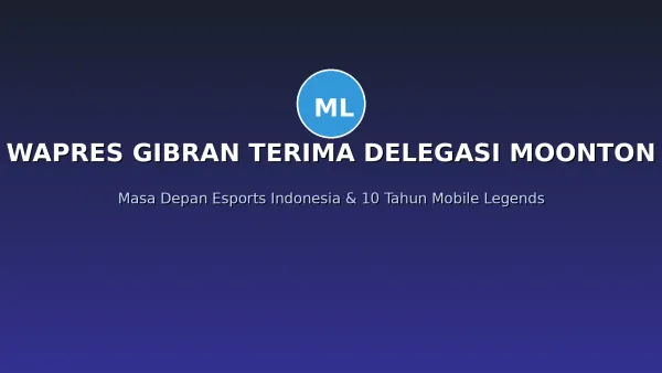 Wapres Gibran Terima Delegasi Moonton di Istana: Bahas Masa Depan Esports Indonesia dan Ulang Tahun ke-10 Mobile Legends
